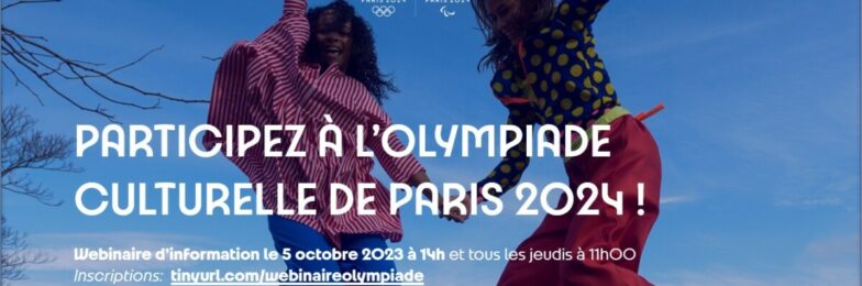 Participez à l’Olympiade Culturelle de Paris 2024 !