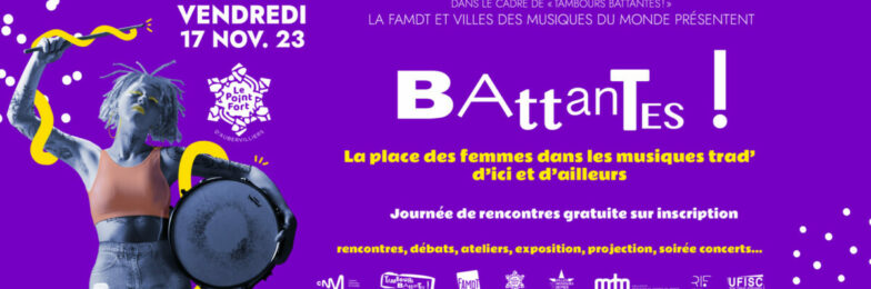 « BATTANTES ! » – LA PLACE DES FEMMES DANS LES MUSIQUES TRAD’ D’ICI ET D’AILLEURS